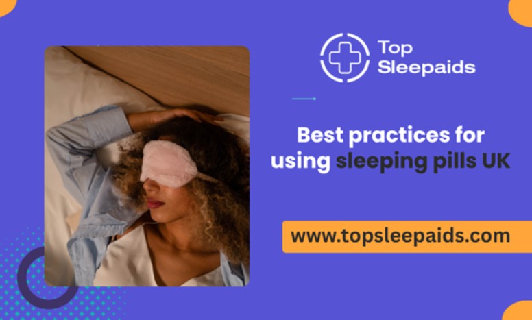 Best practices for using sleeping pills UK